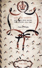 KING AND COUNTRY SELECTIONS <em>FROM</em> BRITISH WAR SPEECHES 1939-1940