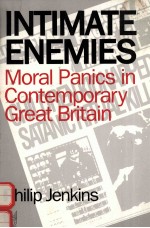 <em>IN</em>TIMATE ENEMIES:MORAL PANICS <em>IN</em> CONTEMPORARY GREAT BRITA<em>IN</em>