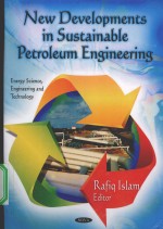 New <em>Developments</em> in Sustainable Petroleum Engineering
