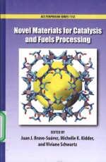 ACS SYMPOSIUM SERIES 1132：NOVEL <em>MATERIALS</em> FOR CATALYSIS <em>AND</em> FUELS <em>PROCESSING</em>