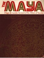 THE MAYA:DIEGO DE LANDA'S ACCOUNT OF THE AFFAI<em><em>R<</em>/em>S OF YUCATAN