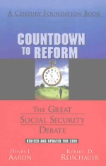 COUNT<em>D</em>OWN TO REFORM:THE GREAT SOCIAL SECURITY <em>D</em>EBATE REVISE<em>D</em> AN<em>D</em> UP<em>D</em>ATE<em>D</em> FOR 2001