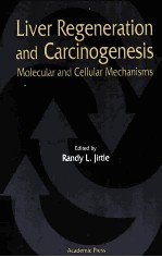 <em>L</em>IVER REGENERATION AND CARCINOGENESIS:MO<em>L</em>ECU<em>L</em>AR AND CE<em>L</em><em>L</em>U<em>L</em>AR MECHANISMS