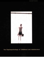 THE <em>PSYCHOP<em>A</em>THOLOGY</em> OF CHILDHOOD <em>A</em>ND <em>A</em>DOLESCENCE