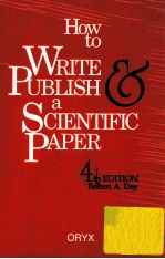 HOW TO WRITE PUBLISH & A SCIENTIFIC PAPER 4TH E<em>D</em>ITION