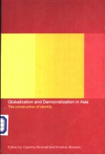 Globalization and Democratization <em>in</em> Asia  The construction <em>of</em> identity