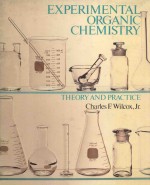 EXPERIMENTAL ORGANIC CHEMISTRY <em>THEORY</em> <em>AND</em> <em>PRACTICE</em>