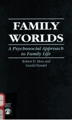 FAMILY WORL<em>D</em>S:A PSYCHOSOCIAL APPROACH TO FAMILY LIFE