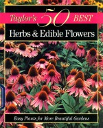 HERBS & EDIBLE FLOWERS：EASY PLANTS <em>FOR</em> MORE BEAUTIFUL GARDENS
