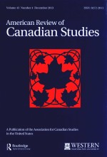 AMERICAN REVIEW OF CANADIAN STUDIES VOLUME 43 NUM<em>BE</em>R 4 DECEM<em>BE</em>R 2013