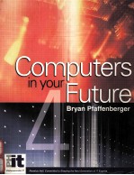 COMPUTERS <em>IN</em> YOUR FUTURE <em>FOURTH</em> <em>EDITION</em>
