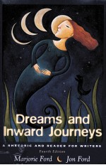 DREAMS AND INWARD JOURNEYS A RHETORIC AND READER FOR <em>WRITER</em>S FOURTH EDITION