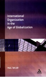 <em>In</em>ternational Organization  <em>in</em> the <em>Age</em> <em>of</em> Globalization