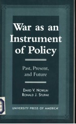 WAR AS AN INSTRUMENT <em>OF</em> POLICY Past