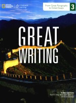 Great Writing 3 From Great Paragraphs to Great Essays Third <em>Edition</em>