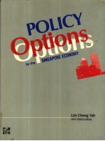 POLICY Options <em>for</em> <em>the</em> SINGAPORE ECONOMY