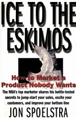 ICE TO <em>THE</em> ESKIMOS:HOW TO MARKET A PRODUCT NOBODY WANTS