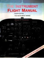 <em>THE</em> INSTRUMENT FLIGHT MANUAL <em>FOURTH</em> <em>EDITION</em>