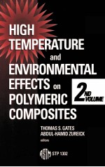 HIGH TEMPERATURE <em>AND</em> ENVIRONMENTAL EFFECTS ON POLYMERIC COMPOSITES:2ND VOLUME