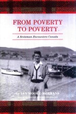 <em>FROM</em> POVERTY <em>TO</em> POVERTY A SCOSMAN ENCOUNTERS CANADA