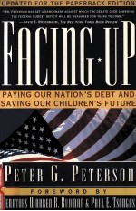FACINGUP:PAYING <em>OUR</em> NATION'S DEBT AND SAVING <em>OUR</em> CHILDREN'S FUTURE