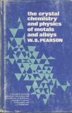 THE CRYSTAL CHEMISTRY AND <em>PHYSICS</em> OF METALS AND ALLOYS