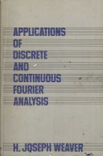 APPLICATIONS <em>OF</em> DISCRETE AND CONTINUOUS FOURIER <em>ANALYSIS</em>