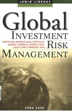 GLOBAL INVESTMENT RISK MANAGEMENT  <em>Protecting</em> International Portfolios Against Currency