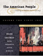 THE AMERICAN PEOPLE:CREATING A NATION AND A SOCIETY FOURTH <em>EDITION</em> VOLUME II SINCE 1865
