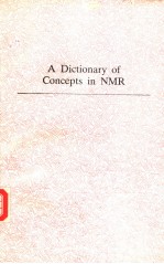 <em>A</em> DICTION<em>A</em>RY <em>OF</em> CONCEPTS IN NMR