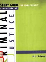 <em>STUDY</em> <em>GUIDE</em> <em>FOR</em> SENNA AND SIEGEL'S <em>ESSENTIALS</em> <em>OF</em> CRIMINAL JUSTICE THIRD EDITION