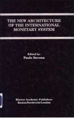 <em>The</em> New Architecture of <em>the</em> International Monetary <em>System</em>