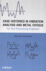 Case Histories in Vibration Analysis and Metal Fatigue <em>for</em> the Practicing Engineer