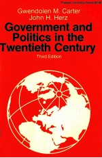 GOVERNMENT <em>AND</em> POLITICS <em>IN</em> THE TWENTIETH CENTURY <em>THIRD</em> <em>EDITION</em>