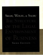 THE STRUCTURE OF THE LEGAL ENVIRONMENT OF BUSINESS THIRD <em>EDITION</em>