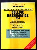 SCH<em>A</em>UM'S OUTLINE <em>OF</em> THEORY <em>A</em>ND PROBLEMS <em>OF</em> COLLEGE M<em>A</em>THEM<em>A</em>TICS <em>SECOND</em> <em>EDITION</em>