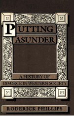 PUTT<em>IN</em>G ASUNDER:A HISTORY <em>OF</em> DIVORCE <em>IN</em> WESTERN SOCIETY