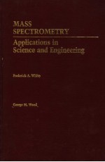 MASS SPECTROMETRY  <em>Applications</em> <em>in</em> <em>Science</em> <em>and</em> Eng<em>in</em>eer<em>in</em>g