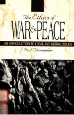 THE ETHICS OF WAR AND PEACE:AN <em>INTRODUCTION</em> TO LEGAL AND MORAL ISSUES