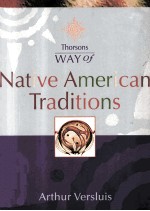 WAY <em>OF</em> <em>NATIVE</em> AMERICAN TRADITIONS