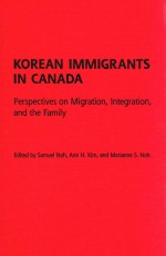 KOREAN IMMIGRANTS <em>IN</em> CANADA PERSPECTIUES ON MIGRATION