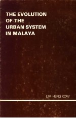 <em>THE</em> EVOLUTION OF <em>THE</em> URBAN <em>SYSTEM</em> IN MALAYA