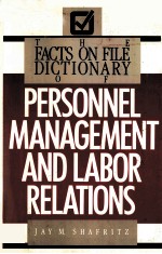 THE F<em>A</em>CTS ON FILE DICTION<em>A</em>RY OF PERSONNEL M<em>A</em>N<em>A</em>GEMENT <em>A</em>ND L<em>A</em>BOR REL<em>A</em>TIONS SECOND <em>EDITION</em>