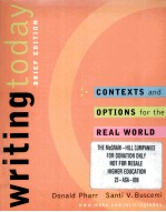 WRITING TODAY CONTEXTS AND OPTIONS FOR THE REAL WORLD <em>BRIEF</em> <em>EDITION</em>