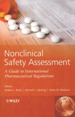 Nonclinical Safety Assessment:A <em>Guide</em> to International Pharmaceutical Regulations