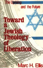 TOW<em>A</em>RD <em>A</em> JEWISH THEOLOGY OF LIBER<em>A</em>TI<em>ON</em>:THE UPRISING <em>A</em>ND THE <em>FUTURE</em>