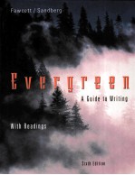 EVERGREEN WITH READINGS A <em>GUIDE</em> <em>TO</em> <em>WRITING</em> SIXTH EDITION