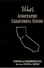 WEST'S <em>AN</em>NOTATED CALIFORNIA CODES BUSINESS <em>AN</em>D PROFESSIONS CODE SECTIONS 19000 <em>TO</em> 22949