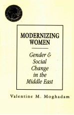 MODERNIZING WOMEN:GENDER AND <em>S</em>OCIAL CHANGE IN <em>THE</em> MIDDLE EA<em>S</em>T