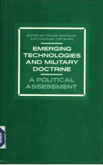 E<em>m</em>erging Technologies and <em>M</em>ilitary Doctrine （A Political Assess<em>m</em>ent）